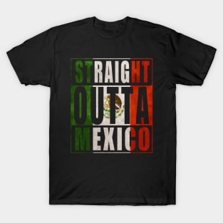 Straight Outta Mexico T-Shirt